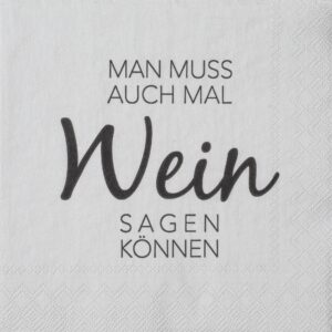 Serviette "Man muss auch mal Wein sagen können"
